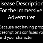 More information about "Disease Descriptions for the Immersive Adventurer"